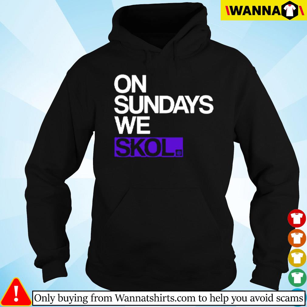 Original On sundays we skol shirt, hoodie, sweater and long sleeve