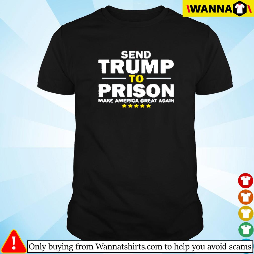 Premium Send Trump to prison make america great again stars shirt
