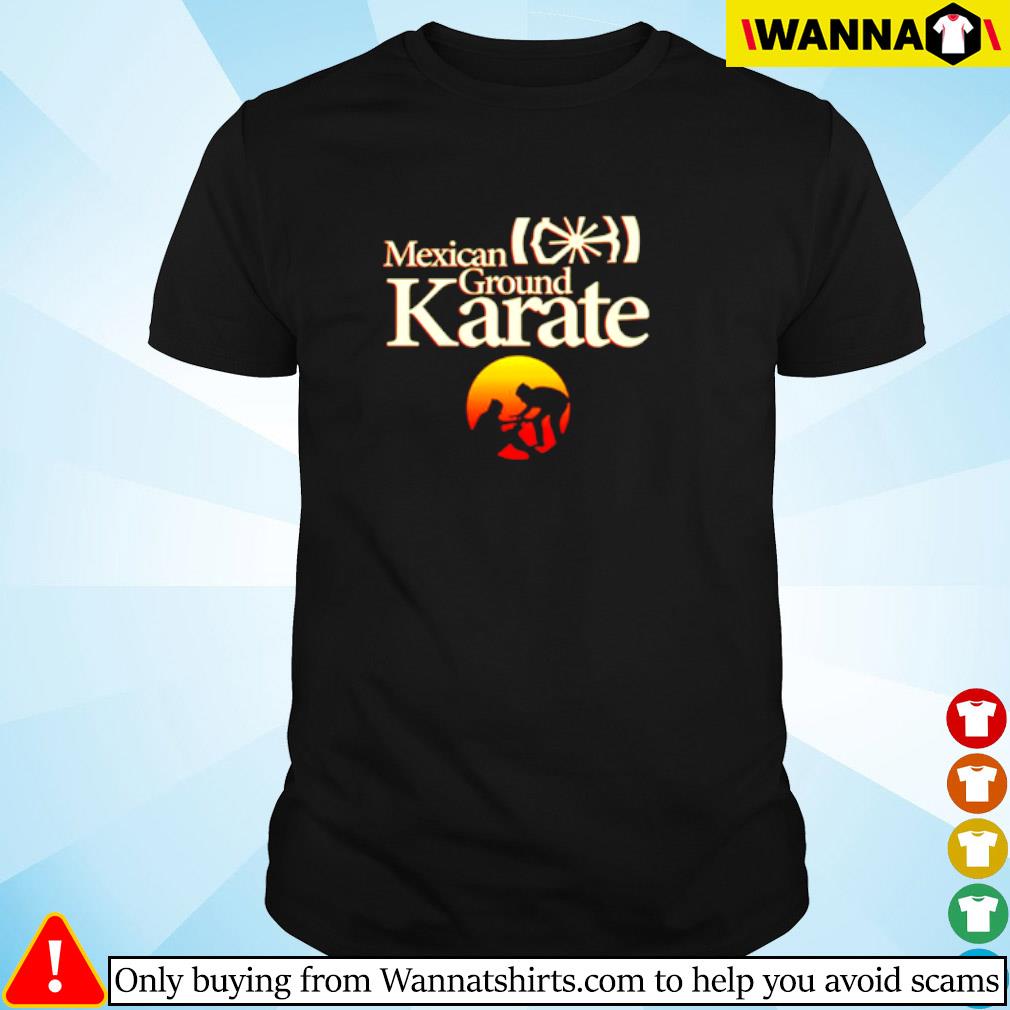 Original Mexican ground Karate shirt