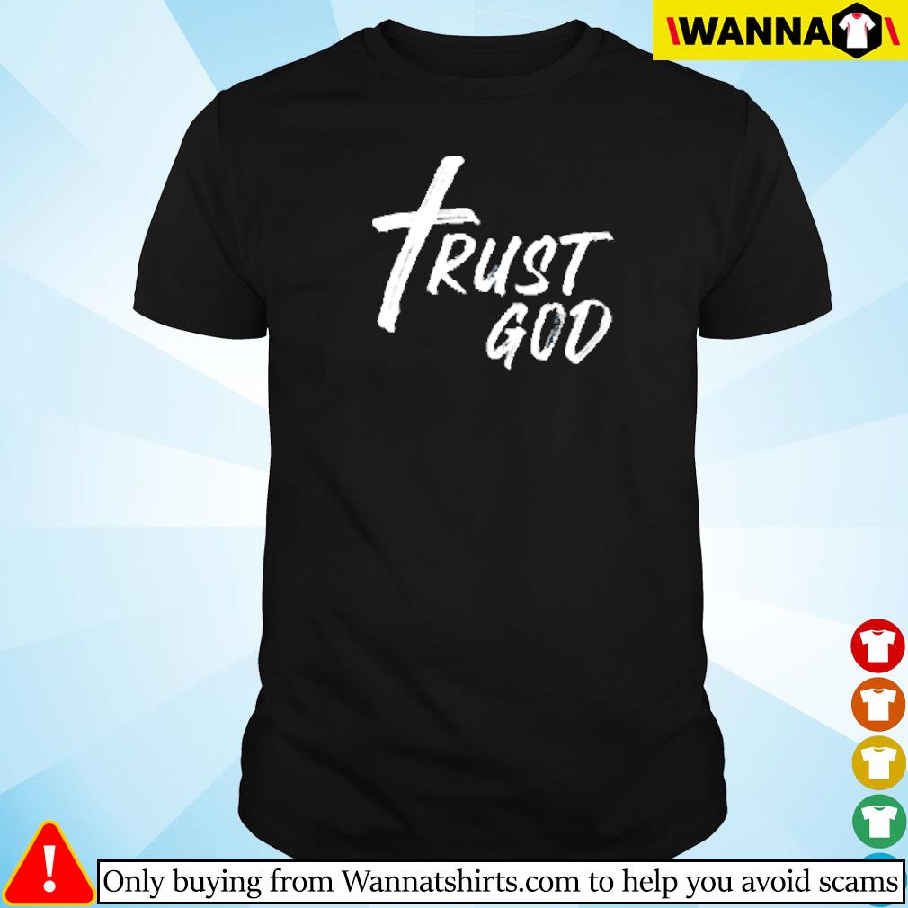 Premium Trust god shirt