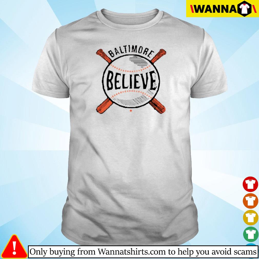 Awesome Believe Baltimore shirt