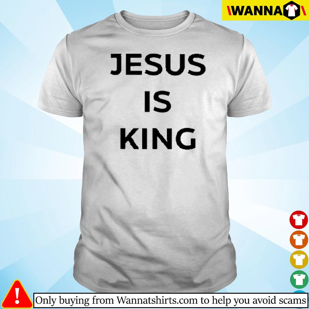 Official Jesus is king shirt