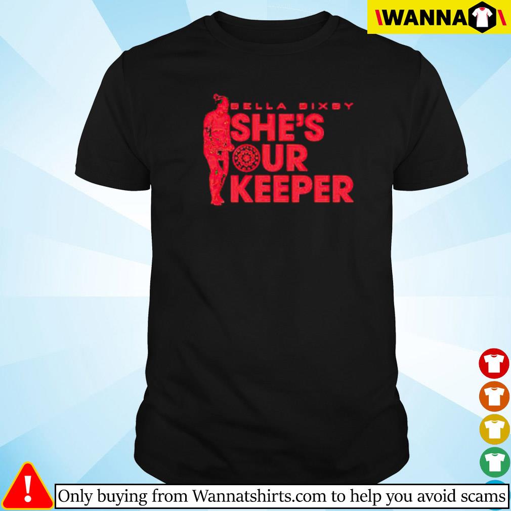 Official Portland Thorns Bella Bixby she’s our keeper shirt