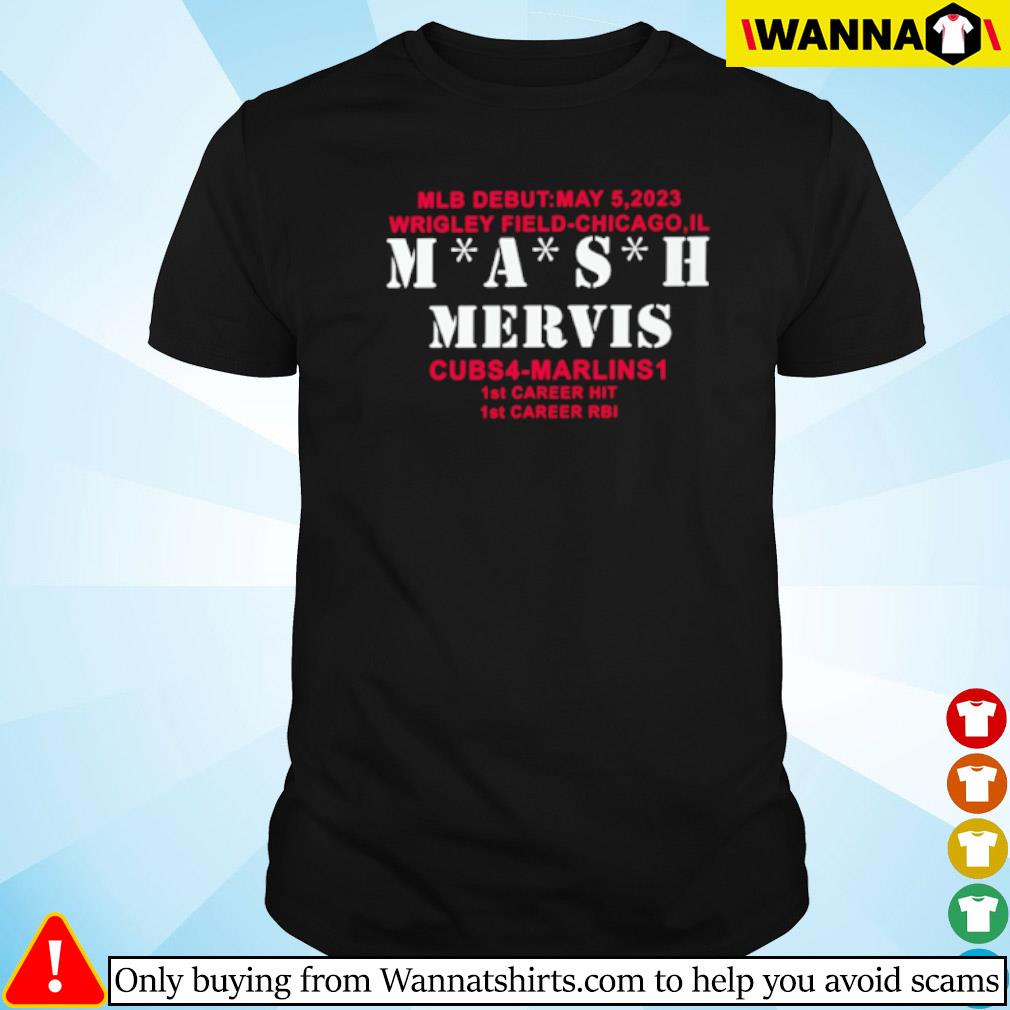 Original Debut May 5 2023 Mash Mervis Cubs 4 Marlins 1 shirt