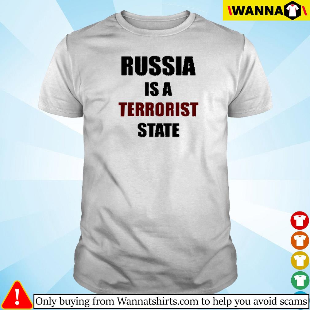 Original Russia is a terrorist State shirt