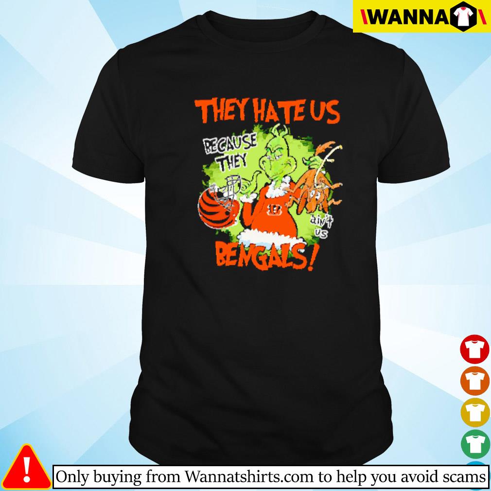 Awesome Mr. Grinch and Max they hate us because they ain't us Cincinnati Bengals shirt