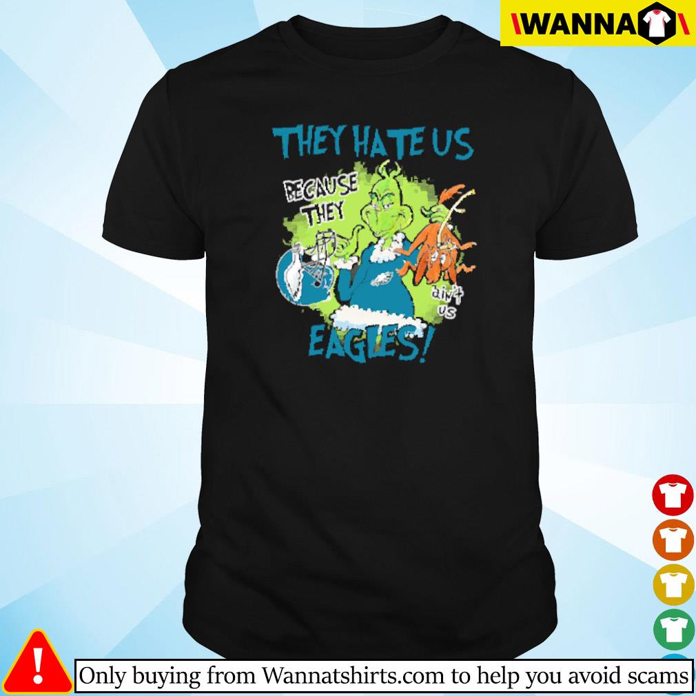Awesome Mr. Grinch and Max they hate us because they ain't us Philadelphia Eagles shirt