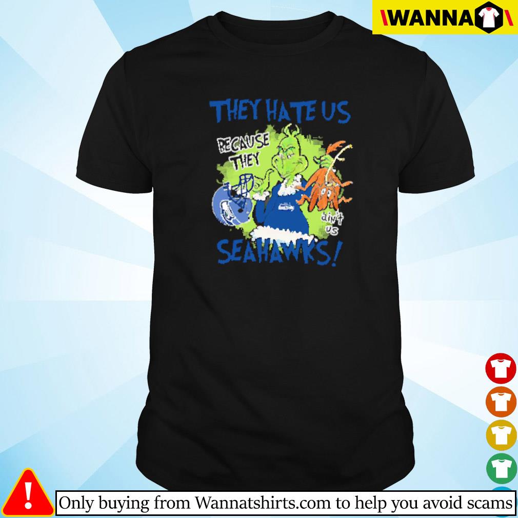 Best Mr. Grinch and Max they hate us because they ain't us Seattle Seahawks shirt