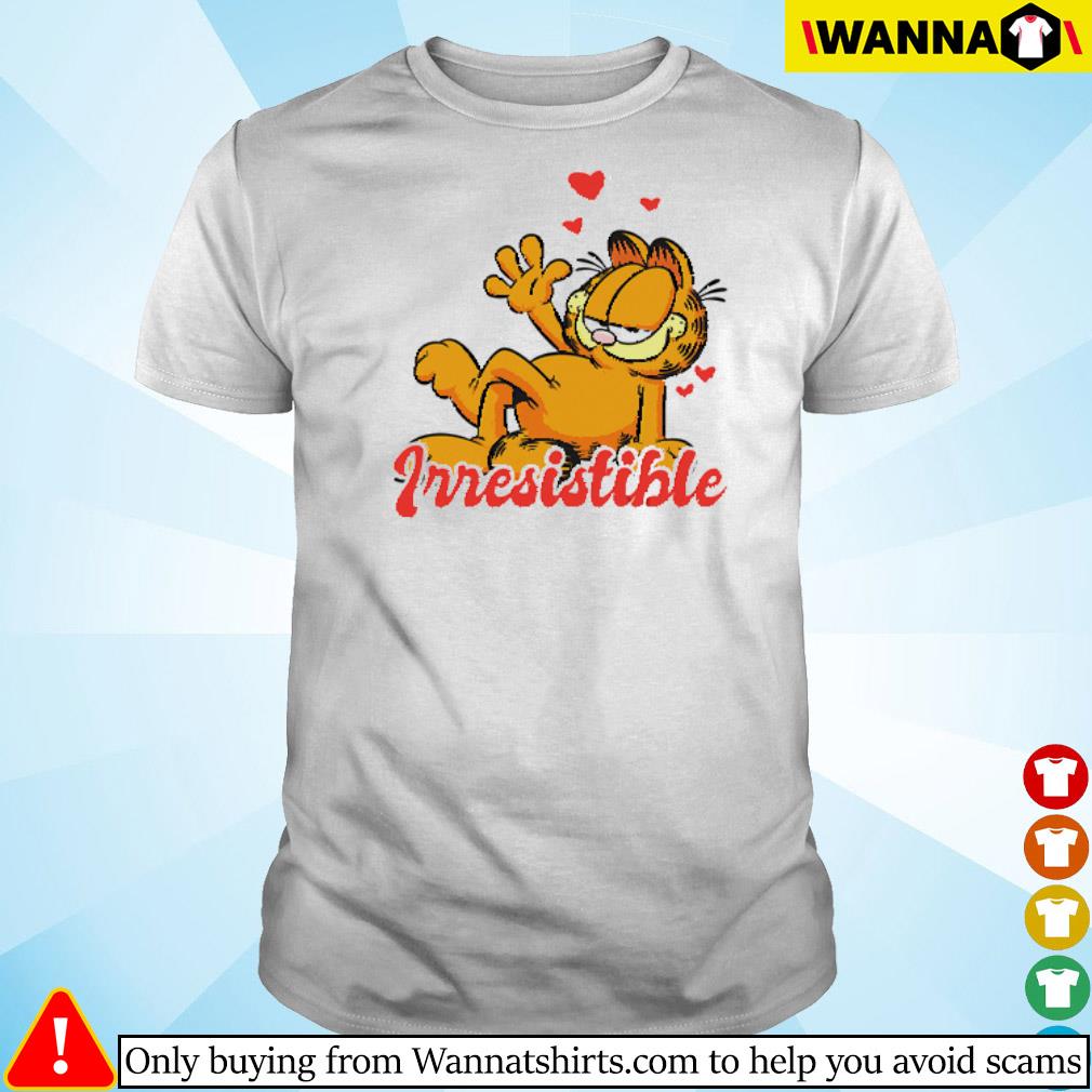 Funny Garfield irresistible shirt