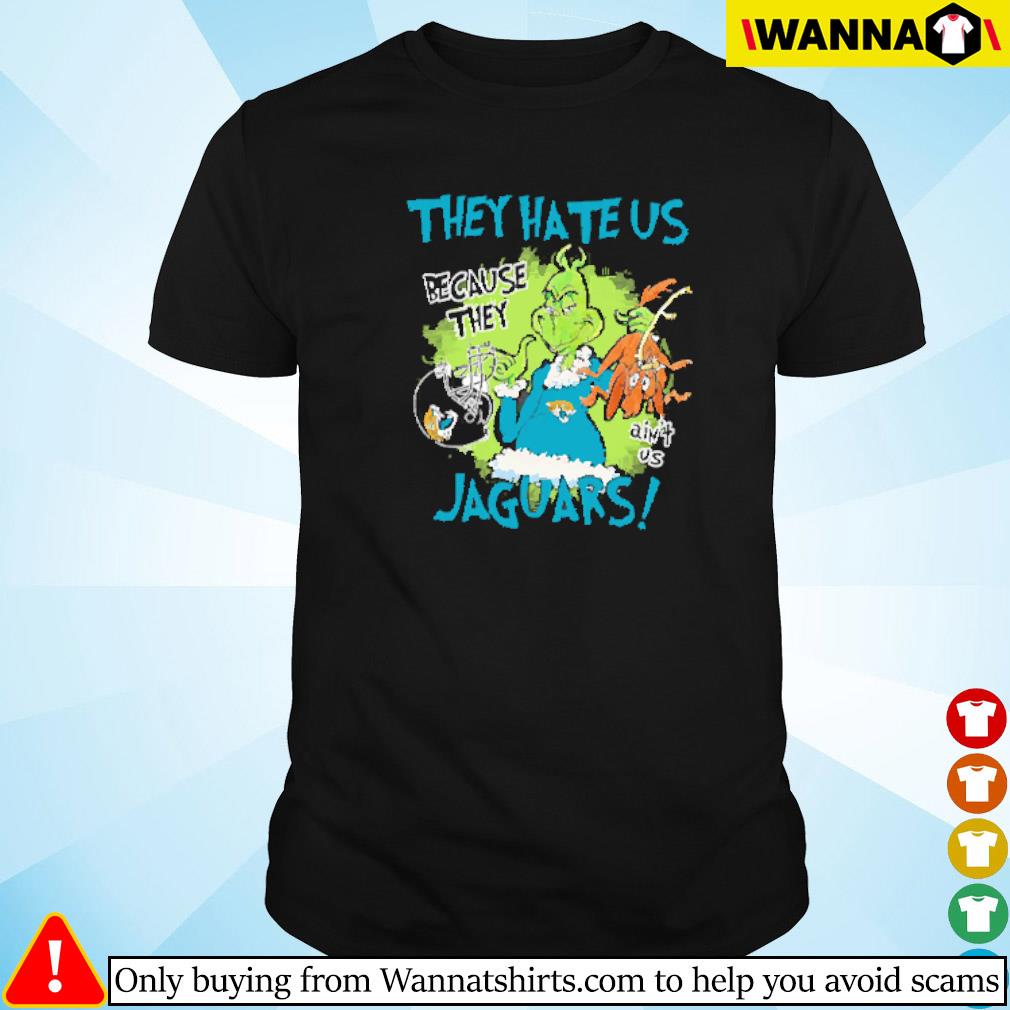 Nice Mr. Grinch and Max they hate us because they ain't us Jacksonville Jaguars shirt