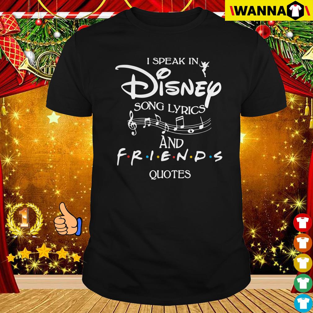 I Speak In Disney Song Lyrics And Friends Quotes Shirt Hoodie Sweater