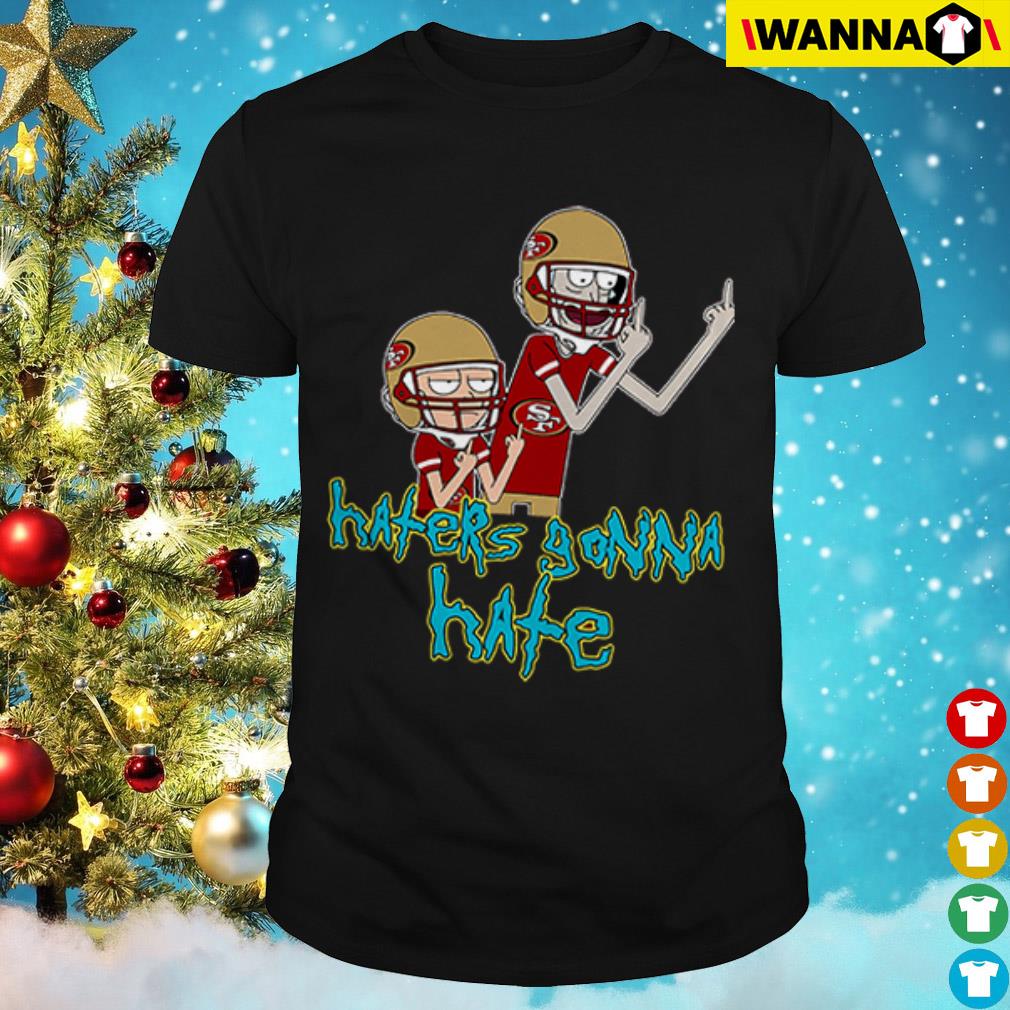 49ers Shirt Mickey Haters Gonna Hate San Francisco 49ers Gift